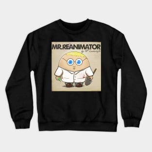 Mr Re-Animator Crewneck Sweatshirt